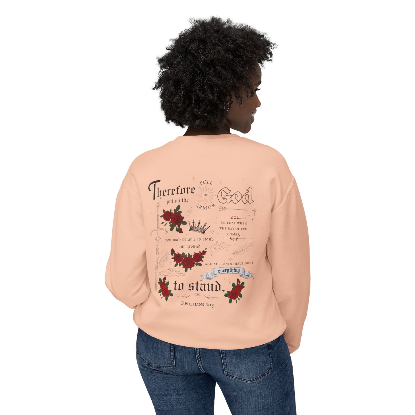 Ephesians 6:13 Sweatshirt