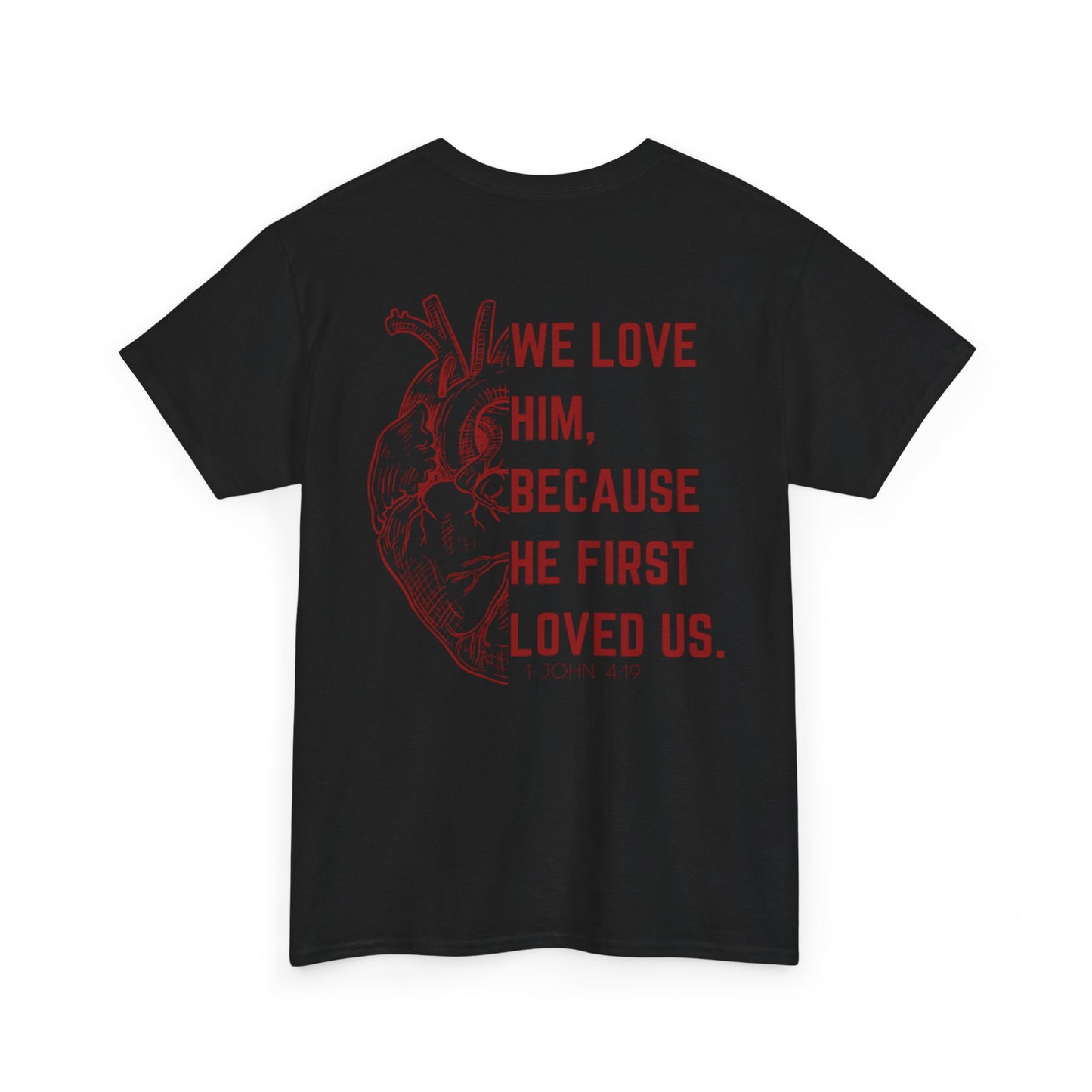 1 John 4:19 T-shirt