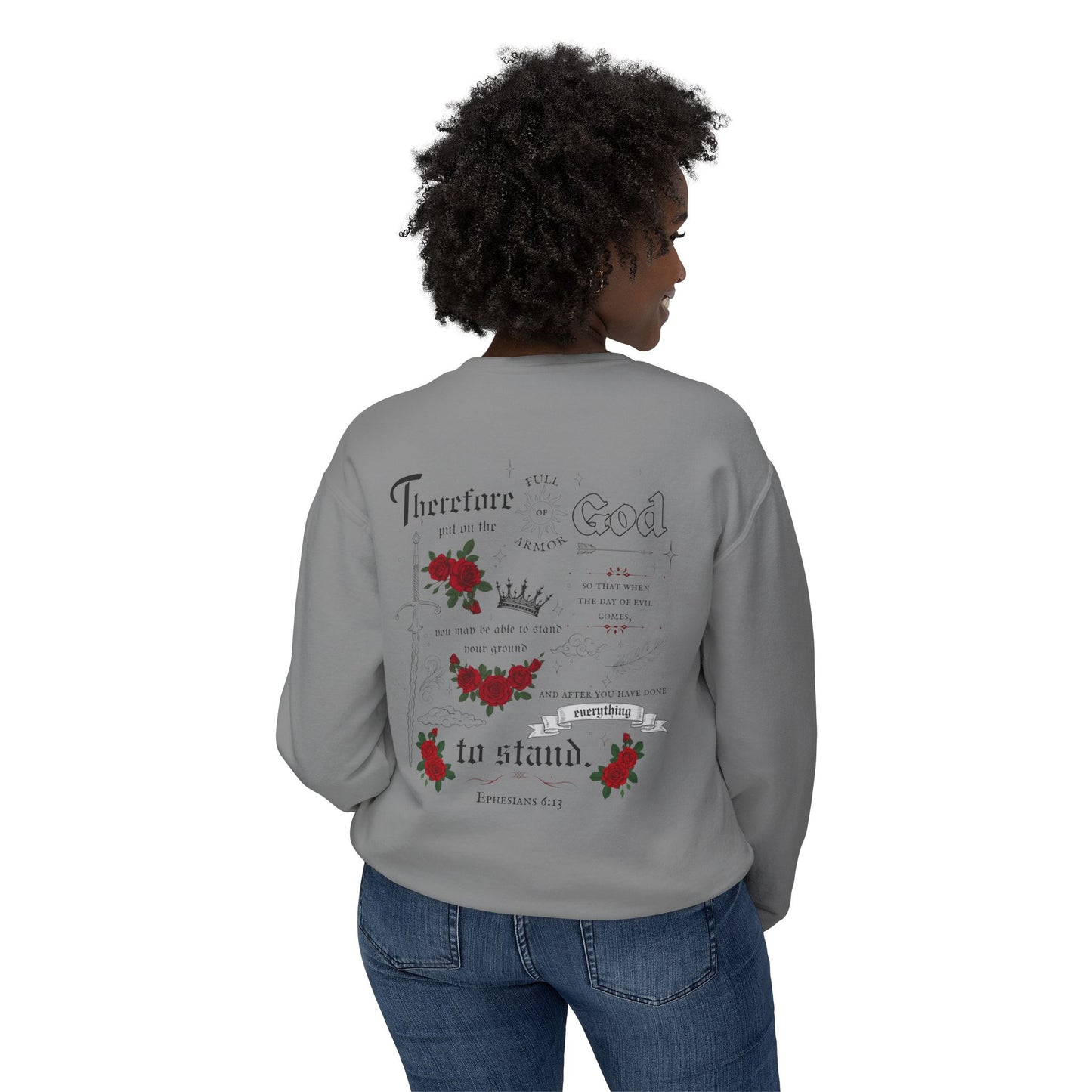 Ephesians 6:13 Sweatshirt