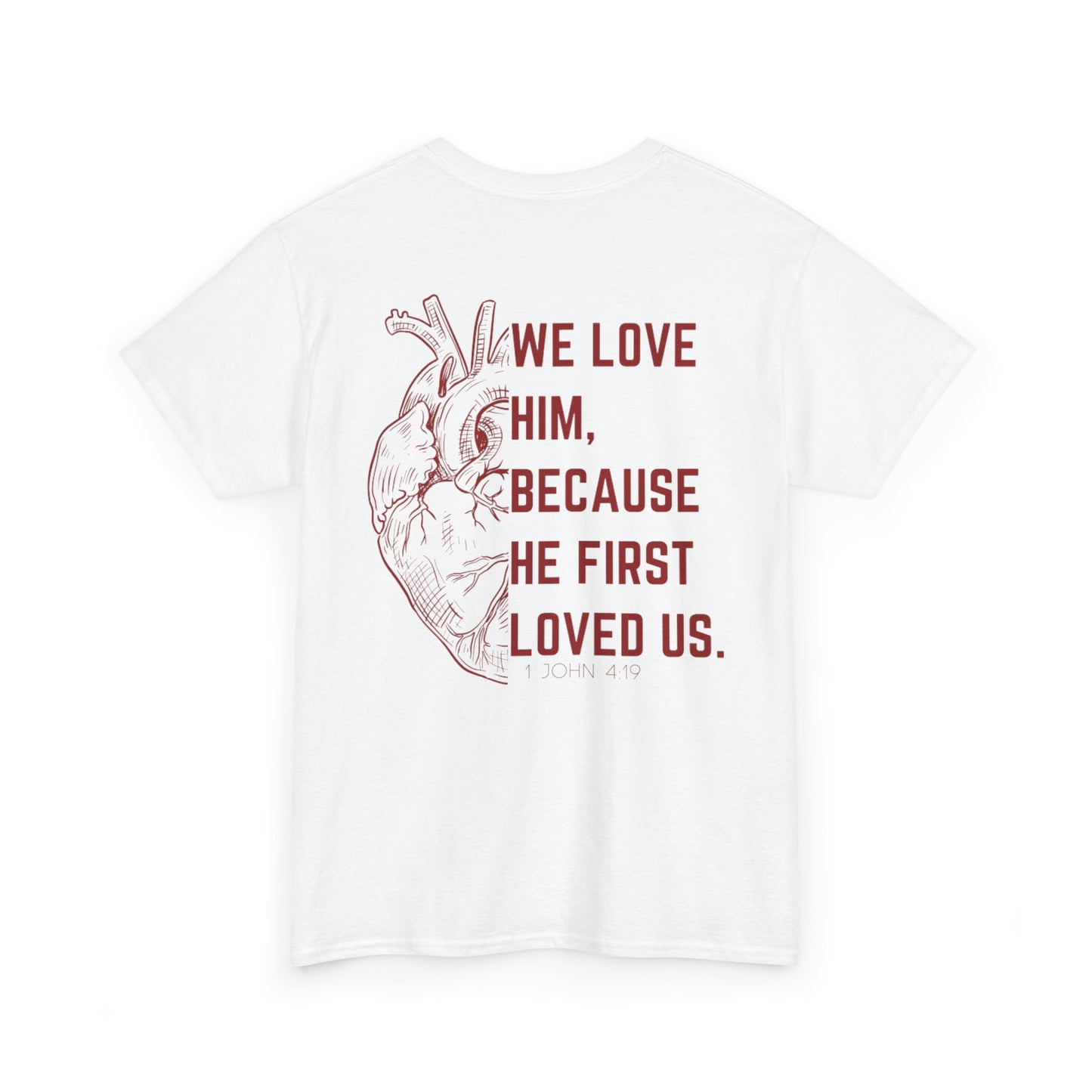 1 John 4:19 T-shirt