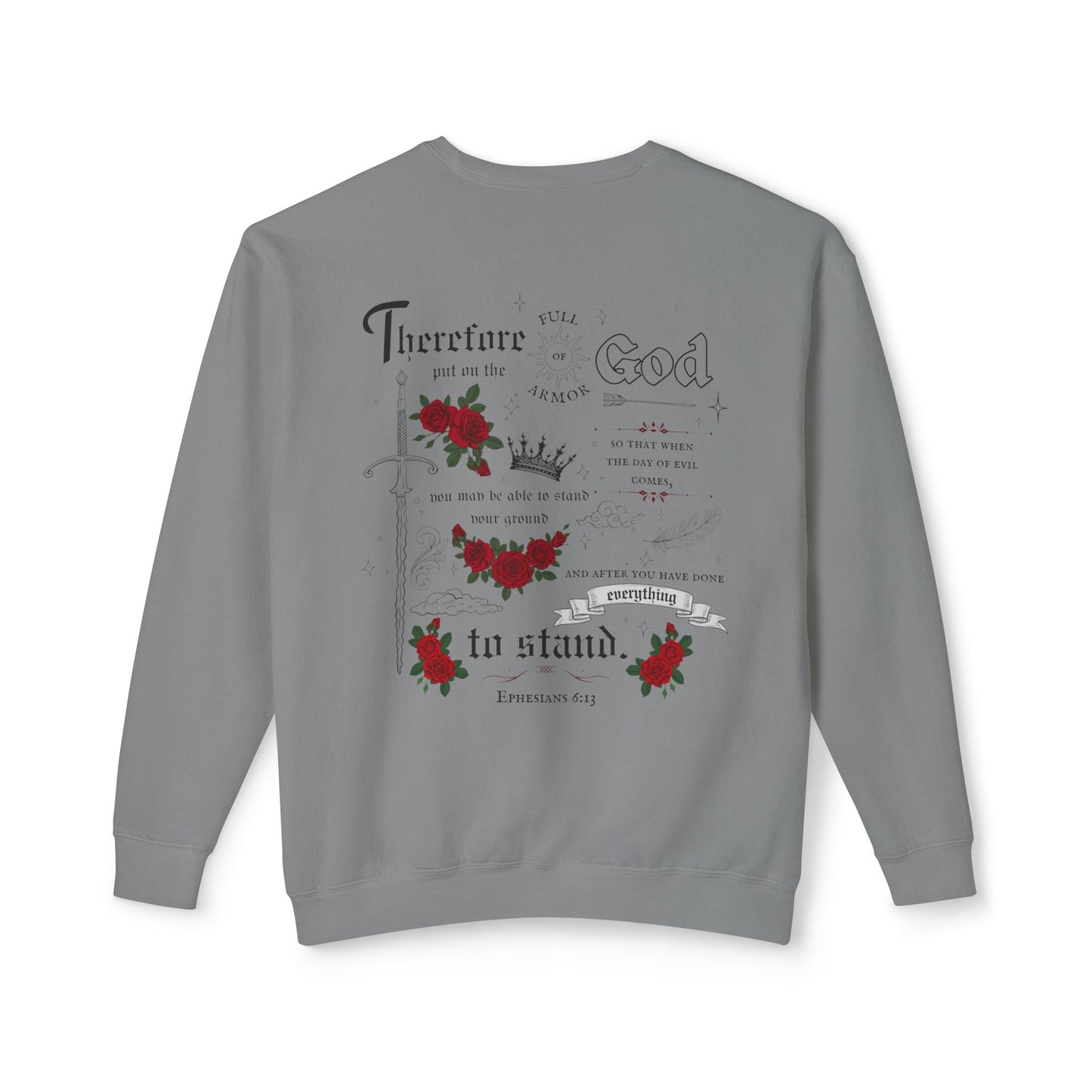 Ephesians 6:13 Sweatshirt