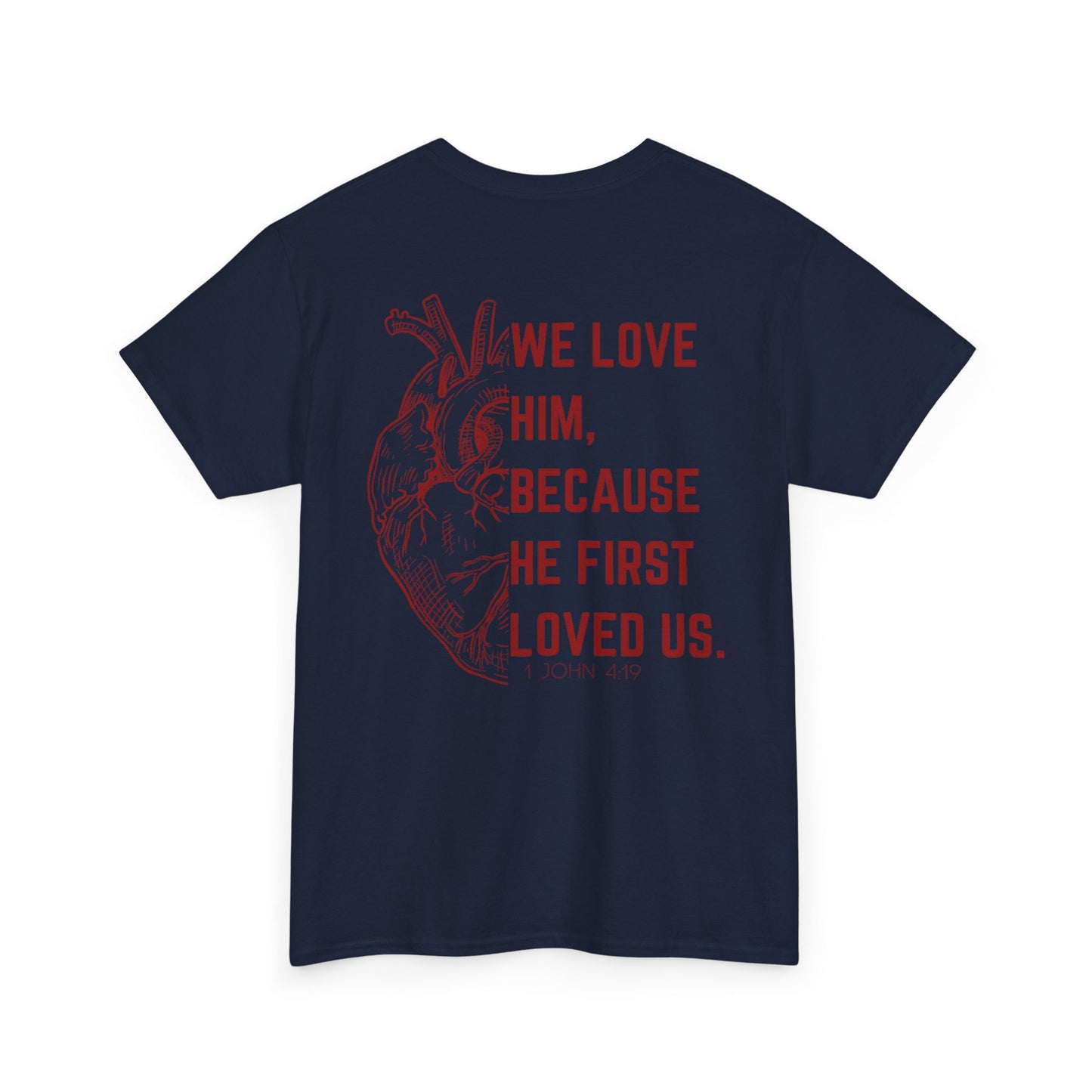 1 John 4:19 T-shirt