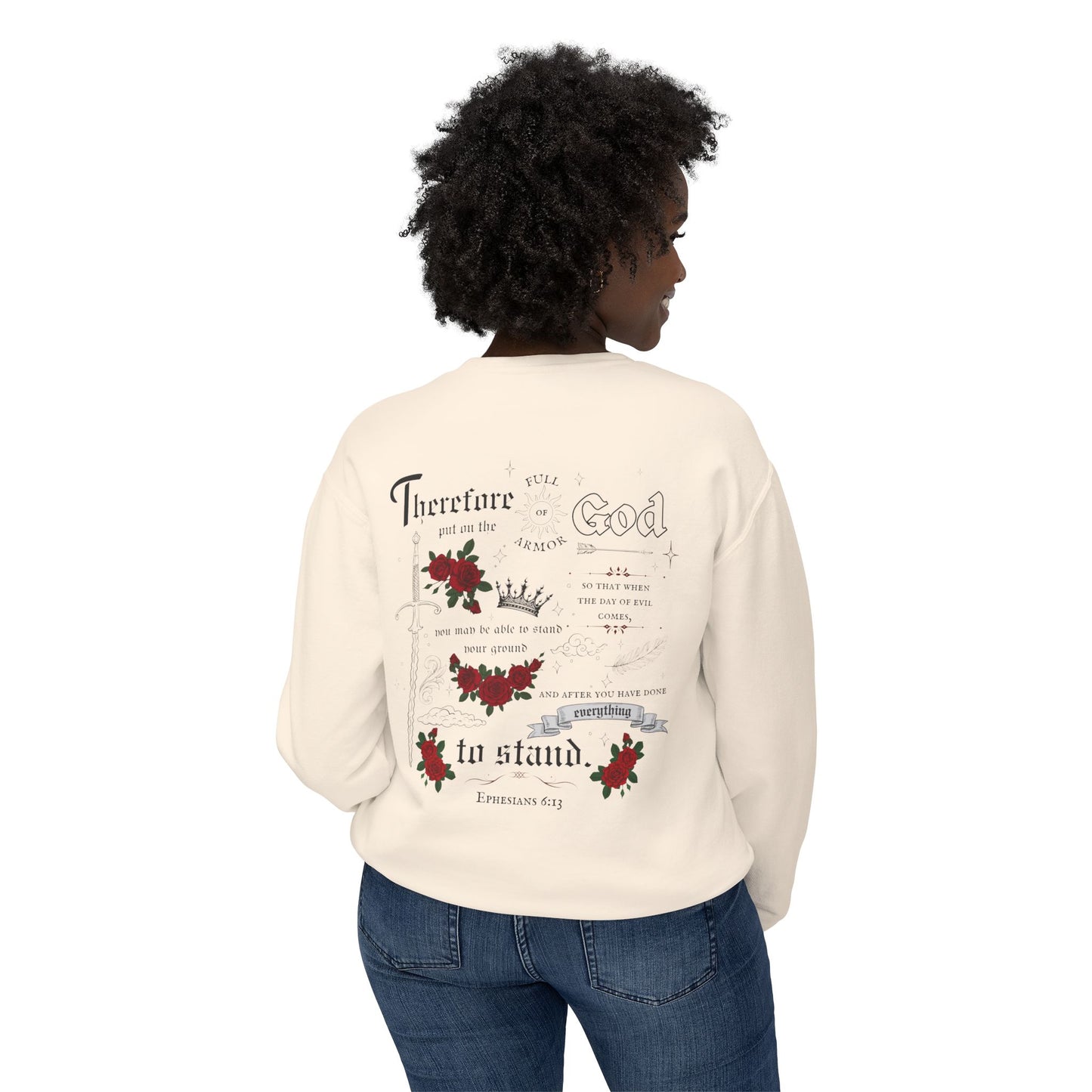 Ephesians 6:13 Sweatshirt